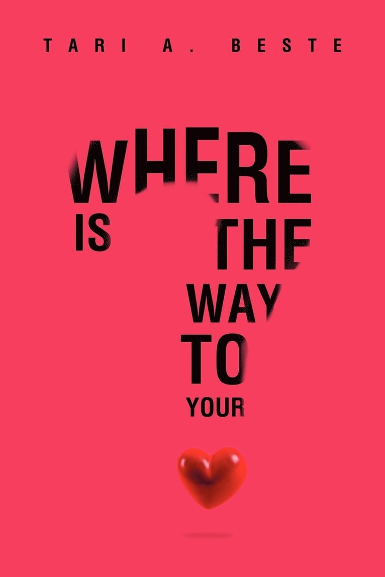 Where Is the Way to Your Heart 1