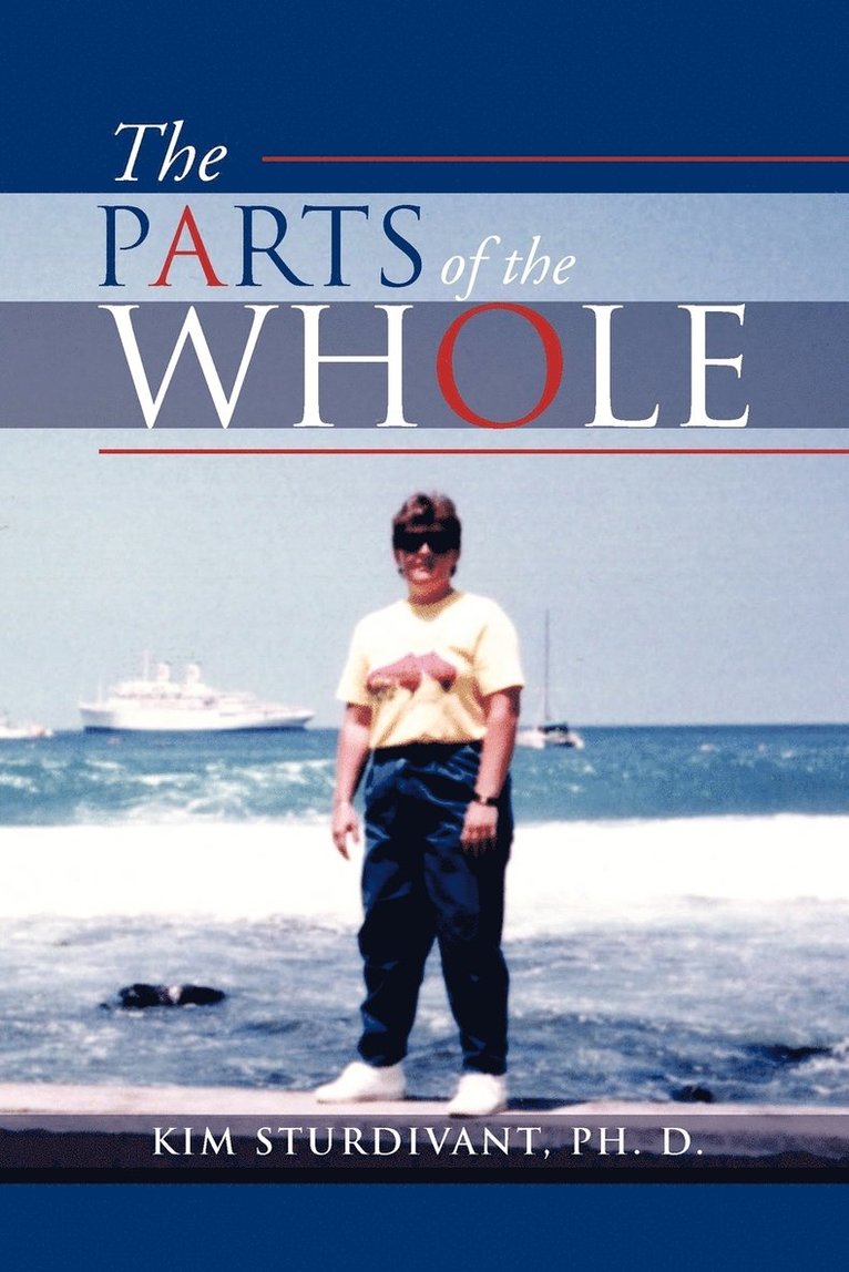 Kim Ph D Sturdivant, Kim Ph. D. Sturdivant, Kim Sturdivant - Parts of the Whole, Häftad