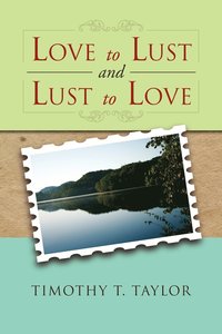 bokomslag Love to Lust and Lust to Love
