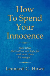 bokomslag How to Spend Your Innocence