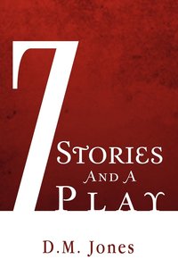 bokomslag 7 Stories and a Play