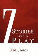 7 Stories and a Play 1