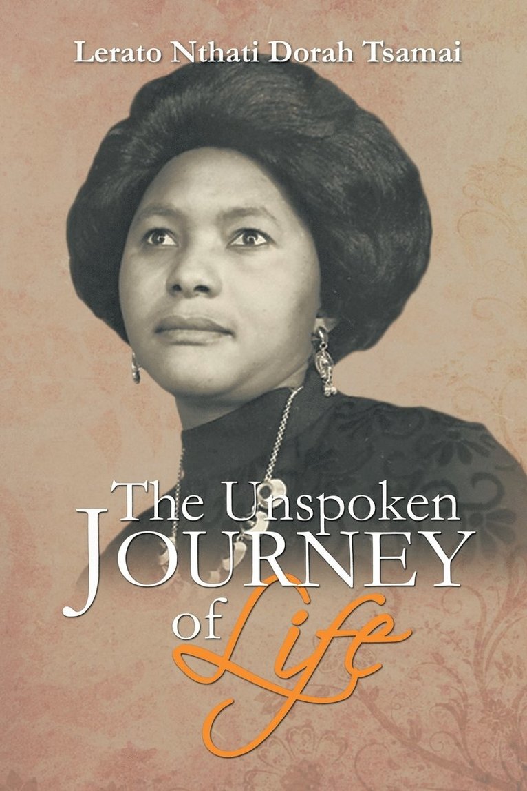 Lerato Nthati Dorah Tsamai - Unspoken Journey of Life, Häftad