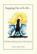 Stepping Out of It All...