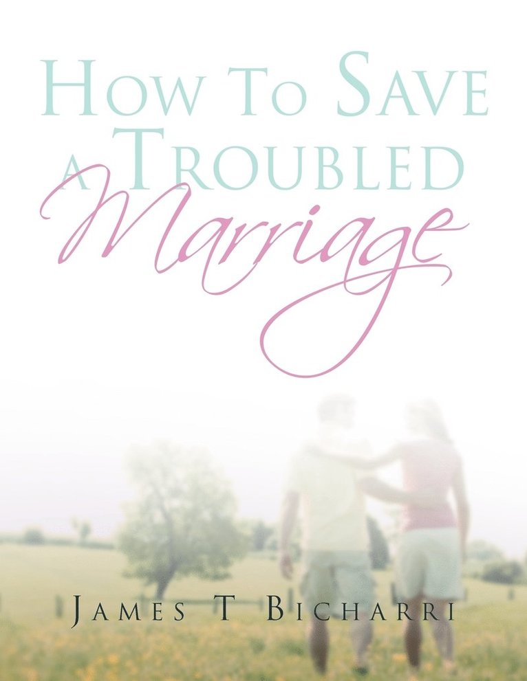 How To Save A Troubled Marriage 1