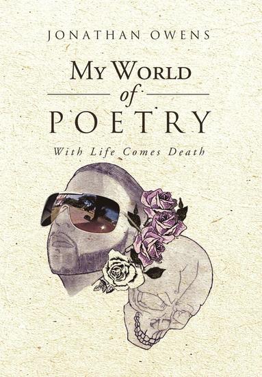 Jonathan Owens - My World Of Poetry, Inbunden