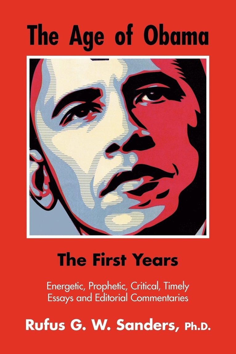 Rufus G W Sanders, Rufus G. W. Sanders - Age of Obama, Häftad
