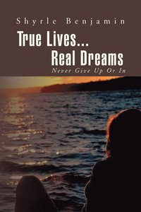 bokomslag True Lives...Real Dreams