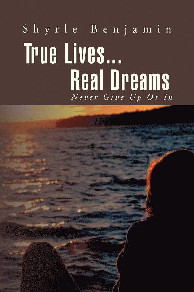 True Lives...Real Dreams 1