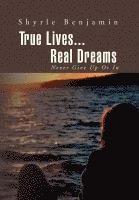 bokomslag True Lives...Real Dreams