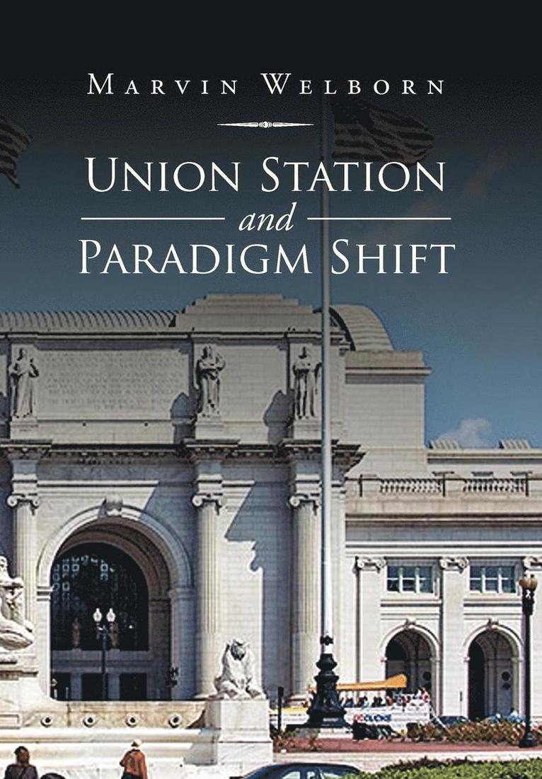 Union Station and Paradigm Shift