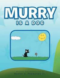 bokomslag Murry Is a Dog
