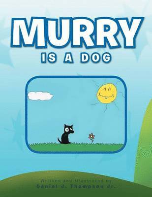 Murry Is a Dog 1