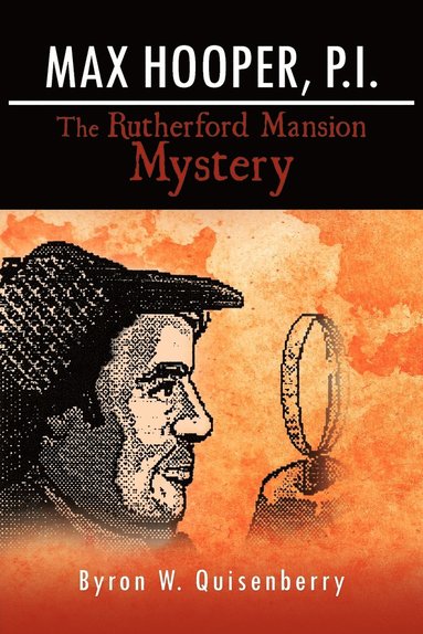 bokomslag Max Hooper, P.I. the Rutherford Mansion Mystery
