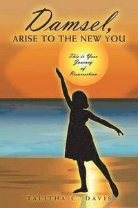 bokomslag Damsel, Arise to the New You