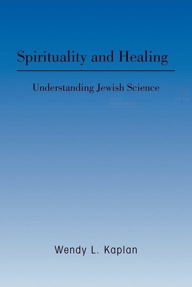 bokomslag Spirituality and Healing