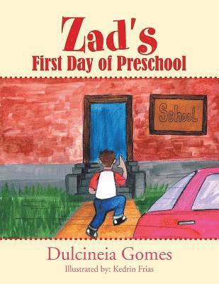 Zad's First Day of Preschool 1
