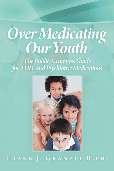 bokomslag Over Medicating Our Youth
