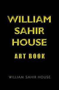 bokomslag William Sahir House Art Book