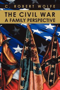 bokomslag The Civil War, a Family Perspective