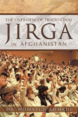 bokomslag The Overview of Traditional Jirga in Afghanistan