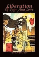 Christopher Gaskins - Liberation Of Fear And Love, Inbunden