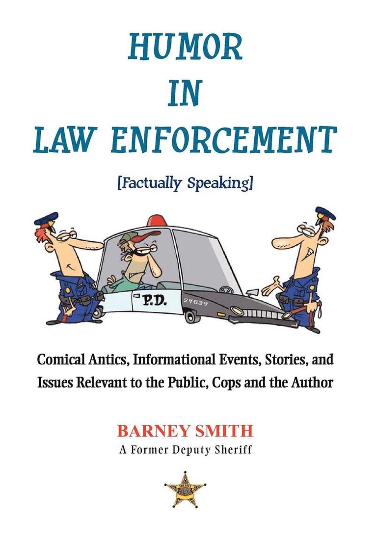 Humor In Law Enforcement [Factually Speaking] 1