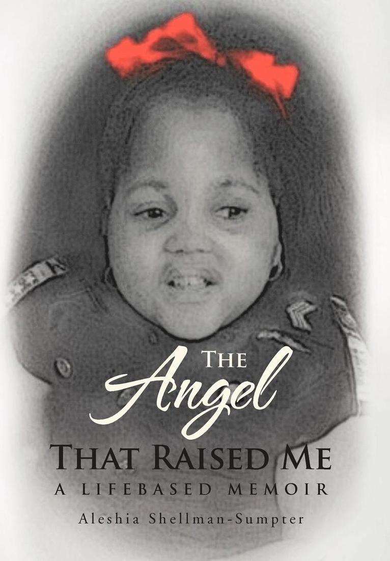 Angel That Raised Me