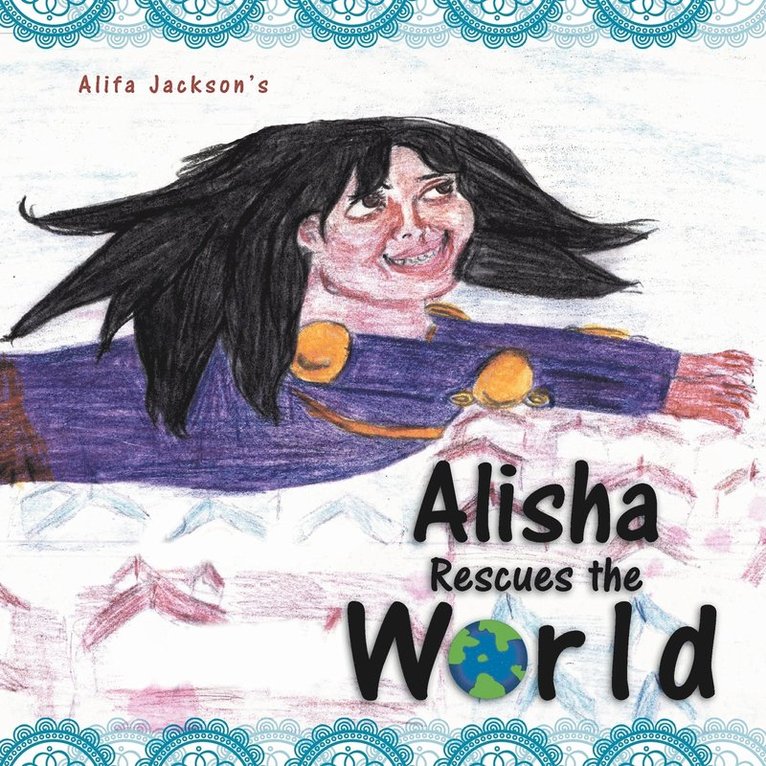 Alisha Rescues the World 1