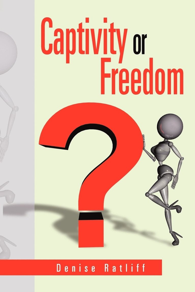 Captivity or Freedom 1