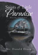 MC Donald Dixon - Saints of Little Paradise, Inbunden