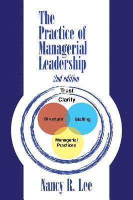 Nancy R Lee, Nancy R. Lee - Practice of Managerial Leadership, Häftad