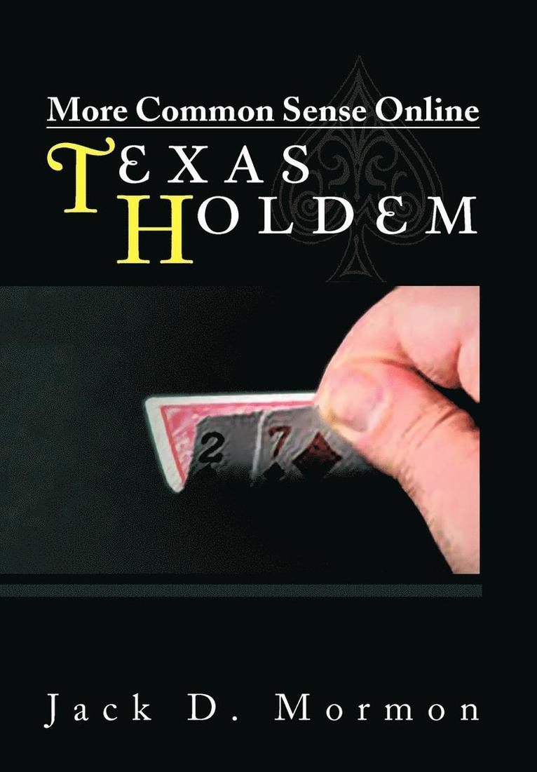 More Common Sense Online Texas Holdem 1