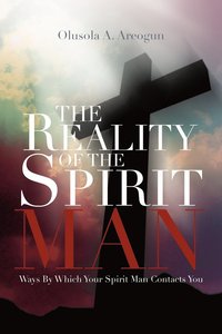 bokomslag The Reality of the Spirit Man