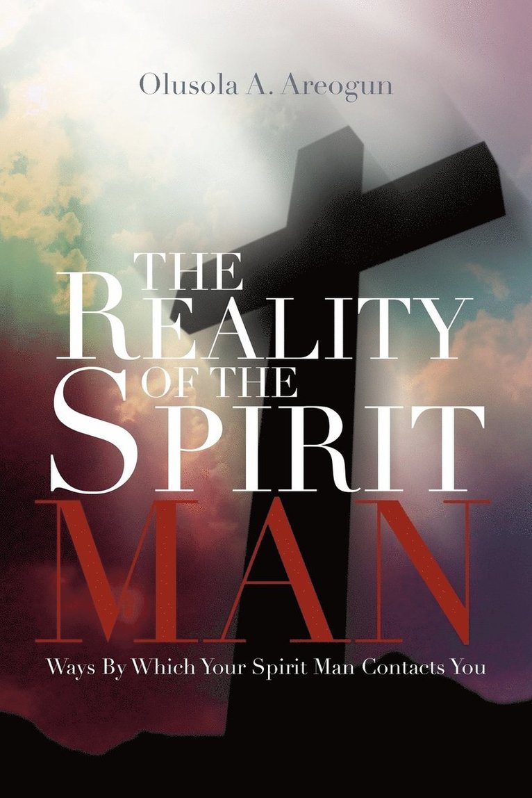 The Reality of the Spirit Man 1