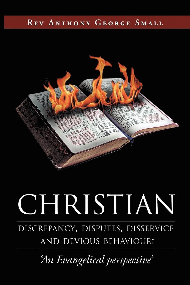 Christian Discrepancy, Disputes, Disservice and Devious Behaviour 1