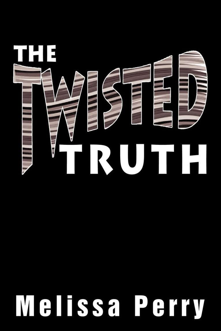 The Twisted Truth 1