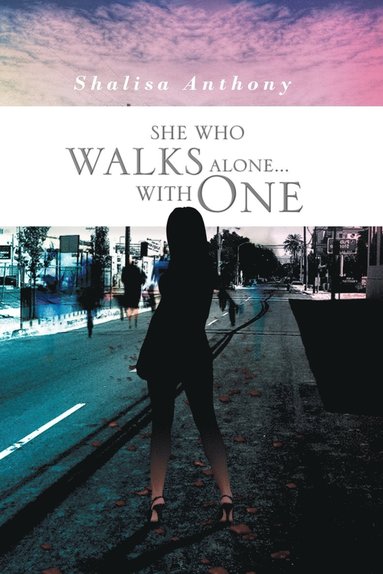 bokomslag She Who Walks Alone...with One