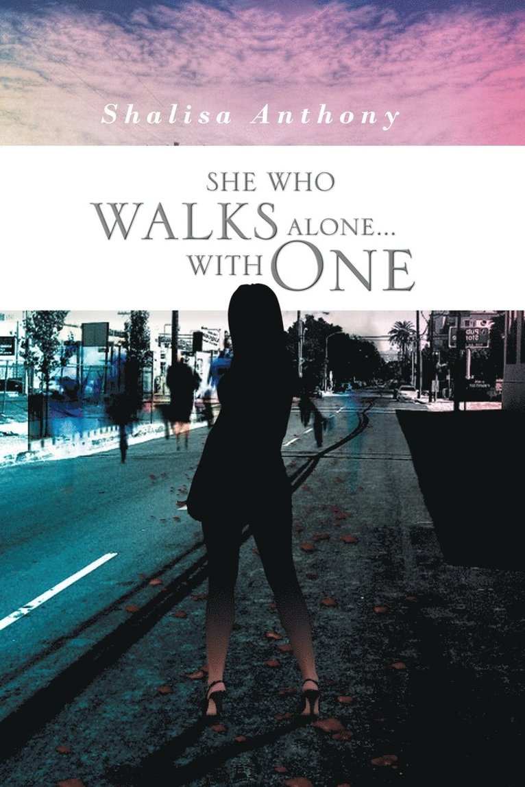 She Who Walks Alone...with One 1