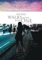 bokomslag She Who Walks Alone...with One