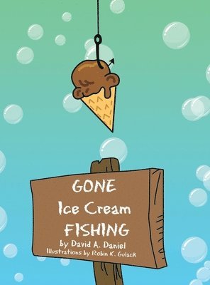 Gone Ice Cream Fishing 1