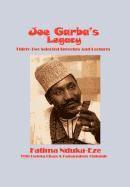 Joe Garba's Legacy - Selected Speeches and Lectures On National Governance, Confronting Apartheid and Foreign Policy 1