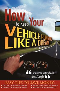 bokomslag How to Keep your Vehicle Running like a Dream