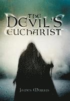 James Morris - Devil's Eucharist, Inbunden