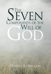 bokomslag The Seven Components of the Will of God