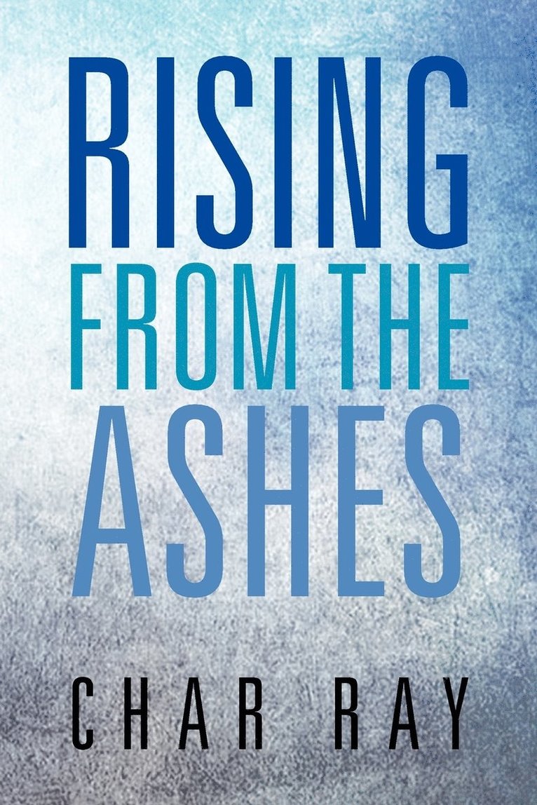 Rising from the Ashes 1