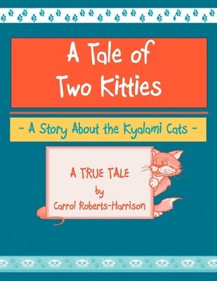 Carrol Roberts-Harrison - Tale Of Two Kitties, Häftad