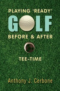 bokomslag Playing 'Ready' Golf Before & After Tee-Time