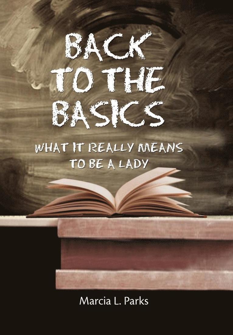 Marcia L Parks, Marcia L. Parks - Back to the Basics, Inbunden