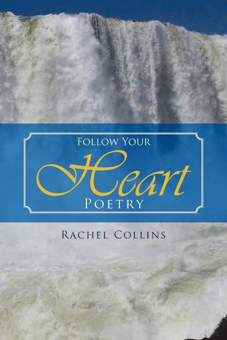 Follow Your Heart Poetry 1